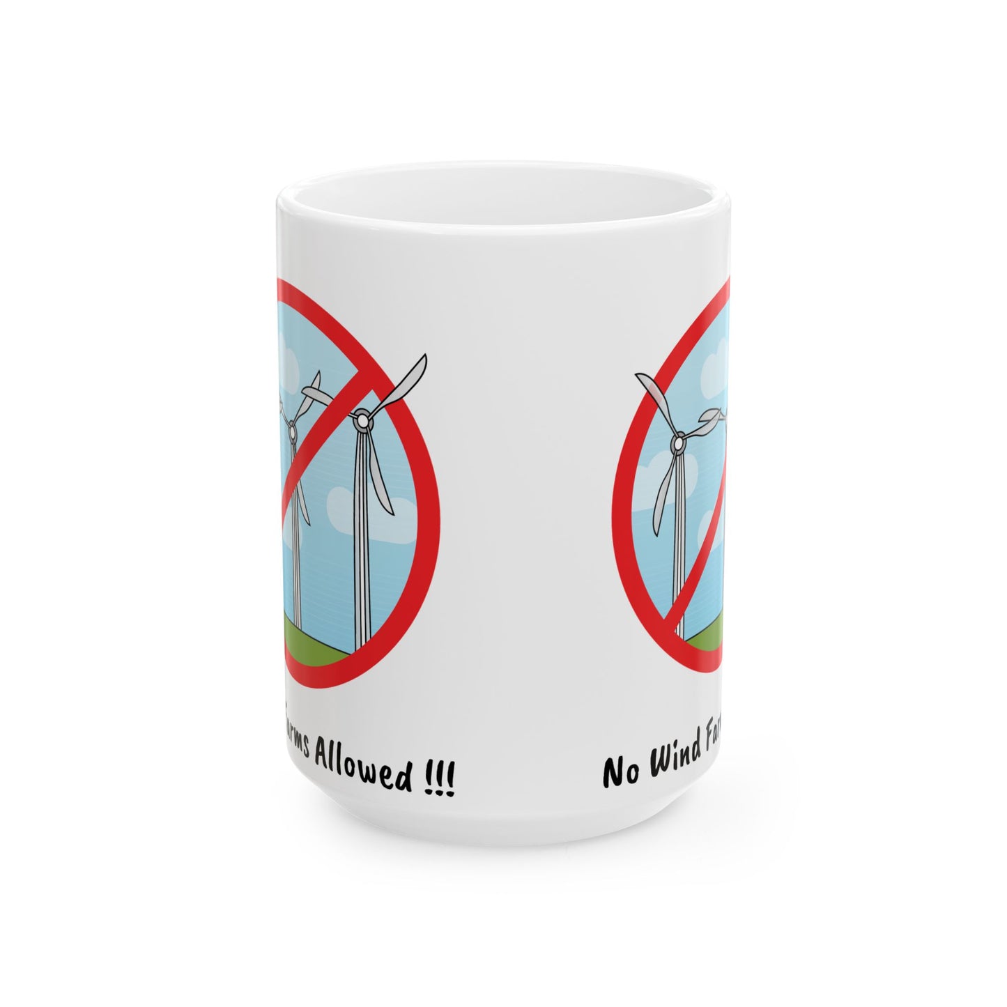 No Wind Farms Allowed Ceramic Mug