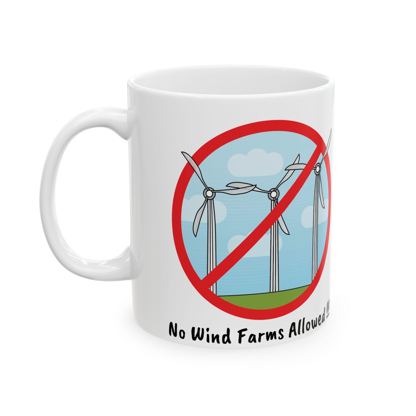 No Wind Farms Allowed Ceramic Mug