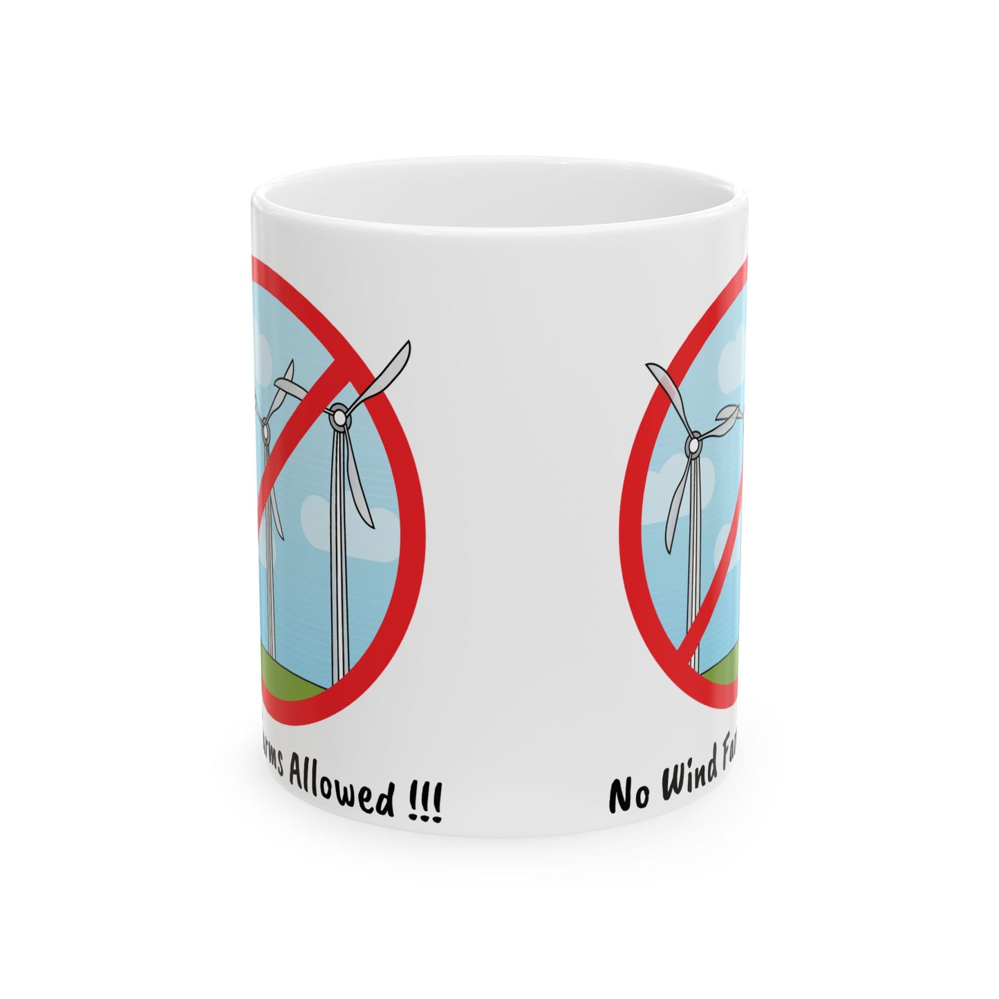 No Wind Farms Allowed Ceramic Mug