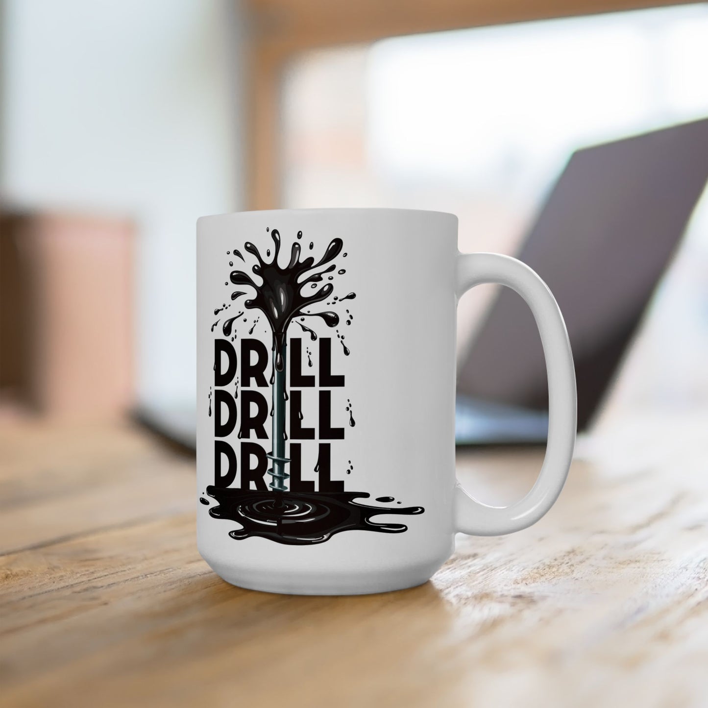 Drill Drill Drill Ceramic Mug