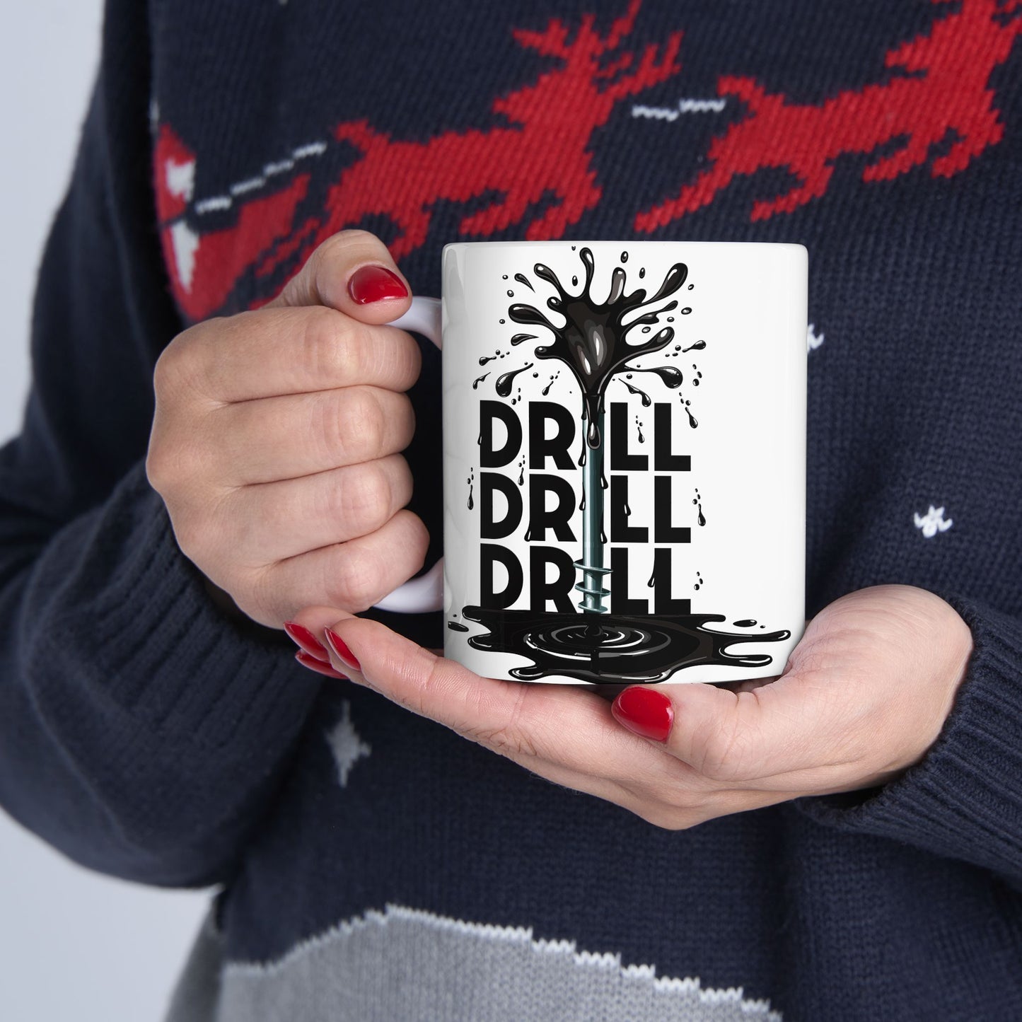 Drill Drill Drill Ceramic Mug