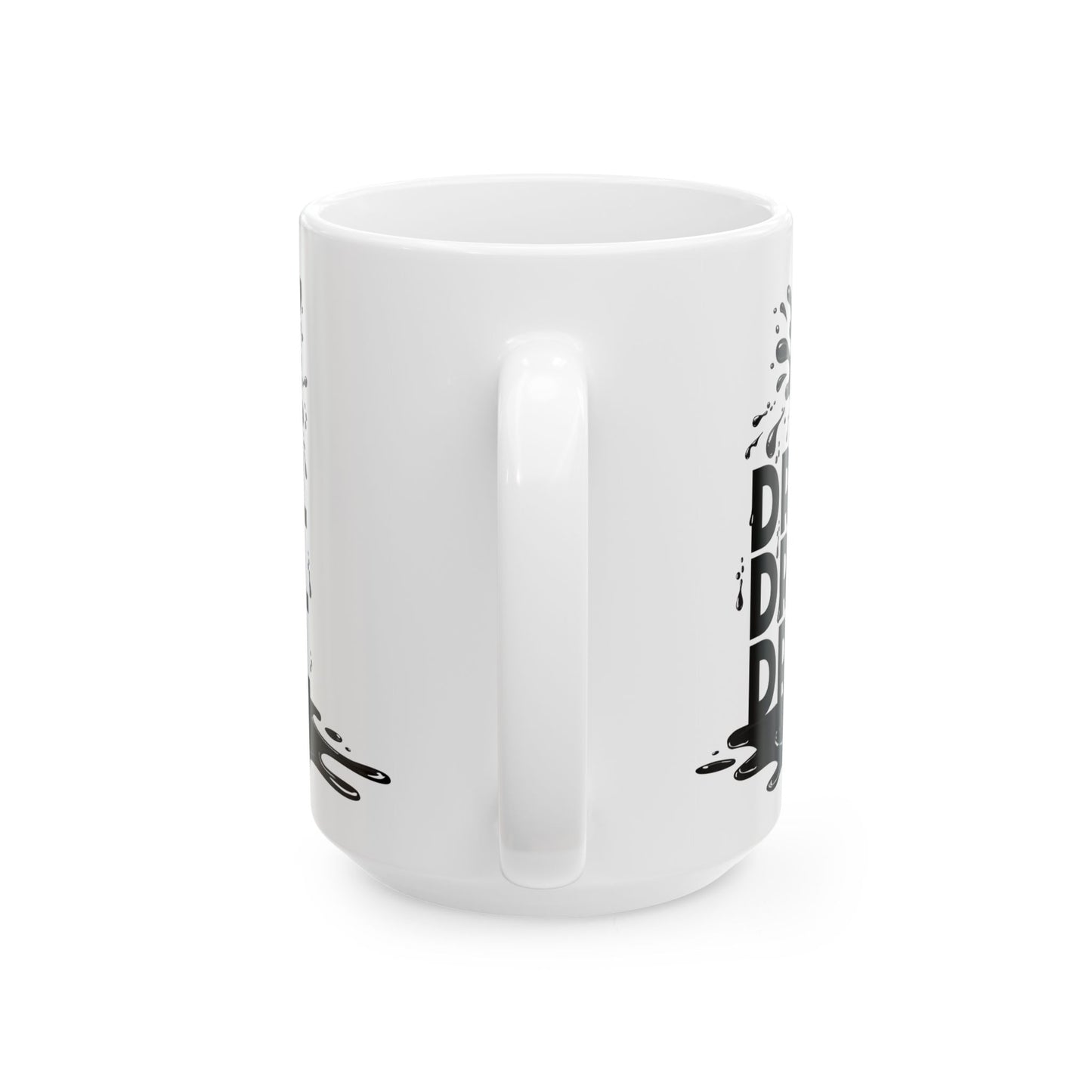 Drill Drill Drill Ceramic Mug